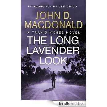 The Long Lavender Look: Introduction by Lee Child: Travis McGee, No.12 [Kindle-editie]