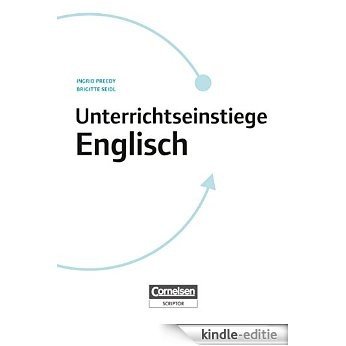 Unterrichtseinstiege Englisch für die Klassen 5-10: Schülerbuch als E-Book (German Edition) [Kindle-editie]