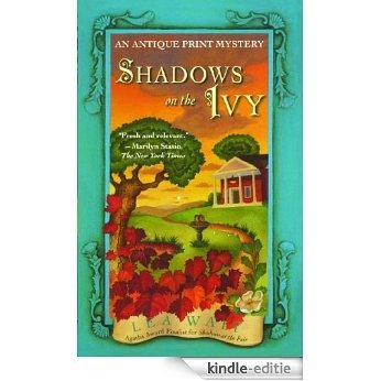 Shadows on the Ivy: An Antique Print Mystery (Antique Print Mystery Series) [Kindle-editie]
