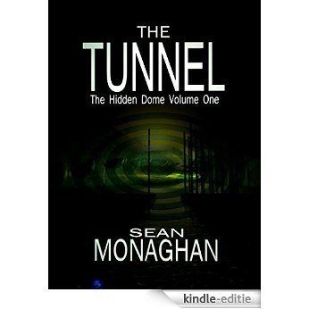 The Tunnel (The Hidden Dome Book 1) (English Edition) [Kindle-editie]