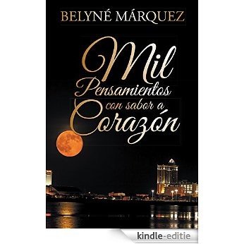 Mil pensamientos con sabor a corazón (Spanish Edition) [Kindle-editie]