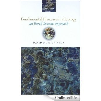 Fundamental Processes in Ecology: An Earth Systems Approach [Kindle-editie]