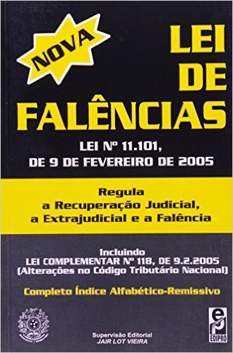 Nova Lei De Falências - Lei 11.101 De 09/02/05