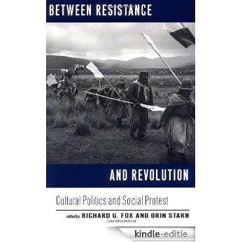 Between Resistance and Revolution: Cultural Politics and Social Protest [Kindle-editie]