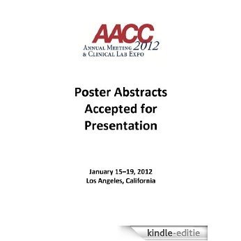 2012 AACC Poster Abstracts (English Edition) [Kindle-editie]