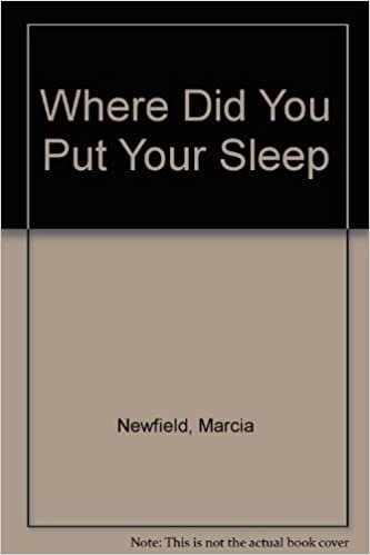 Where Did You Put Your Sleep