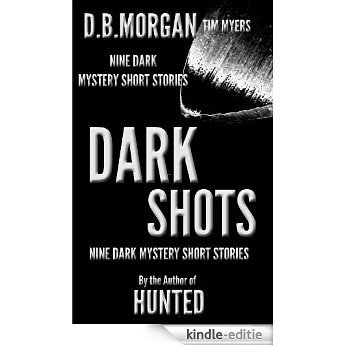 Dark Shots (English Edition) [Kindle-editie]