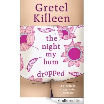 The Night My Bum Dropped [Kindle-editie]