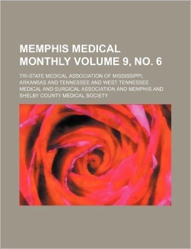 Memphis Medical Monthly Volume 9, No. 6