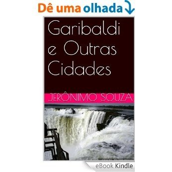 Garibaldi e Outras Cidades (Turismo Livro 1) [eBook Kindle]