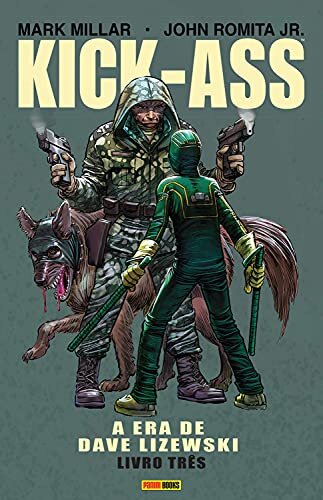 Kick-Ass: a era de Dave Lizewski - Livro três
