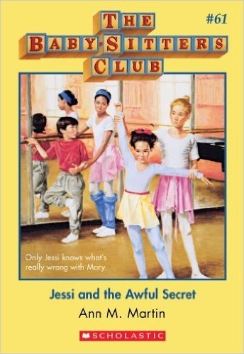 The Baby-Sitters Club #61: Jessi and the Awful Secret