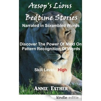 Aesop's Lions: Bedtime Stories (Narrated in Scrambled Words) Skill Level - High (English Edition) [Kindle-editie]