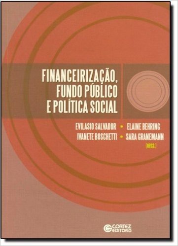 Financeirização, Fundo Público e Política Social