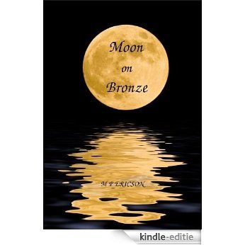 Moon on Bronze (English Edition) [Kindle-editie] beoordelingen