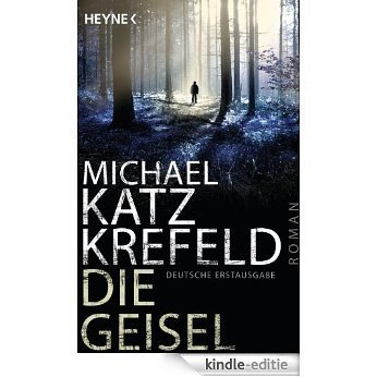 Die Geisel: Roman (German Edition) [Kindle-editie]