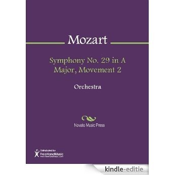 Symphony No. 29 in A Major, Movement 2 - Full Score [Kindle-editie]