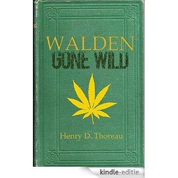 Walden Gone Wild: a.k.a. Walden, A love Story; Two Hearts in Concord (English Edition) [Kindle-editie]