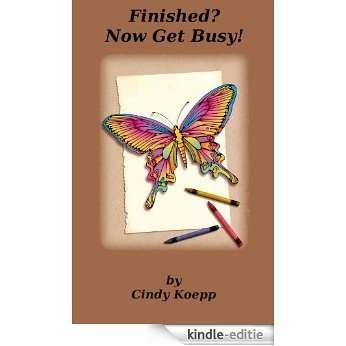 Finished?  Now Get Busy! (English Edition) [Kindle-editie] beoordelingen