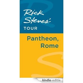 Rick Steves' Tour: Pantheon, Rome [Kindle-editie]