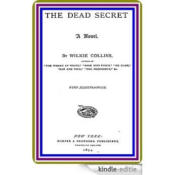The Dead Secret / A Novel by Wilkie Collins (English Edition) [Kindle-editie]