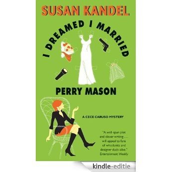 I Dreamed I Married Perry Mason (CeCe Caruso Mysteries) [Kindle-editie]
