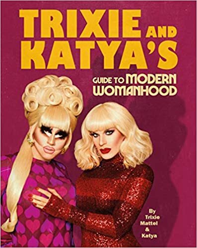 indir Trixie and Katya’s Guide to Modern Womanhood