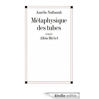 Métaphysique des tubes (Domaine Français) [Kindle-editie]
