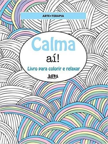 Calma Aí! Livro Para Colorir e Relaxar - Formato Convencional