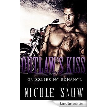 Outlaw's Kiss: Grizzlies MC Romance (Outlaw Love) (English Edition) [Kindle-editie]
