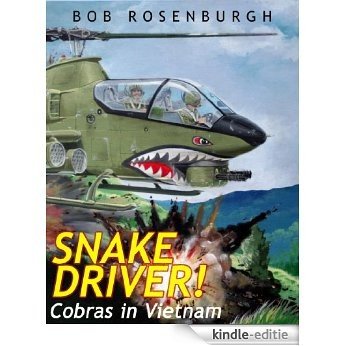 Snake Driver! Cobras in Vietnam (English Edition) [Kindle-editie]