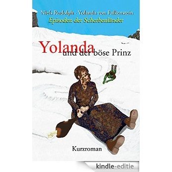 Yolanda: und der böse Prinz (Episoden der Scherbenländer 1) (German Edition) [Kindle-editie]