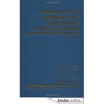 Simplified Design of Building Structures (Parker/Ambrose Series of Simplified Design Guides) [Kindle-editie]