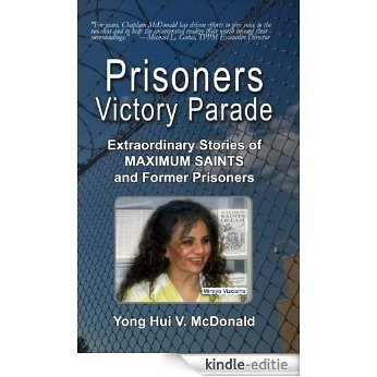 Prisoners Victory Parade, Extraordinary Stories of MAXIMUM SAINTS and Former Prisoners (English Edition) [Kindle-editie] beoordelingen