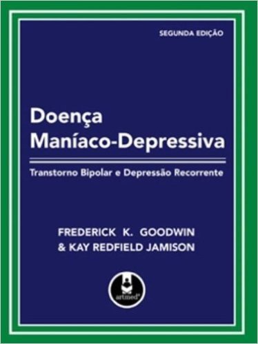 Doença Maníaco-Depressiva. Transtorno Bipolar e Depressão Recorrente
