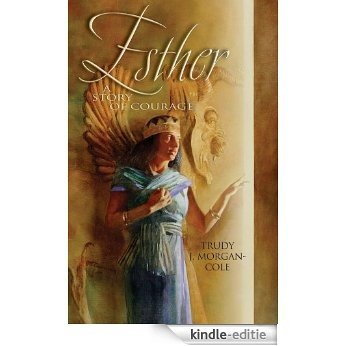 Esther: A Story of Courage (English Edition) [Kindle-editie]