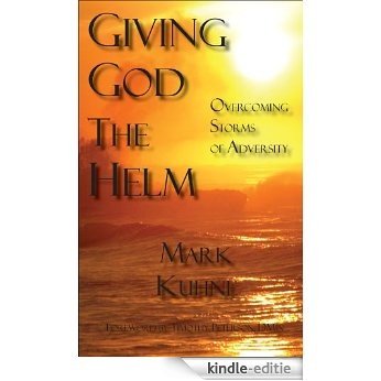 Giving God the Helm (English Edition) [Kindle-editie]