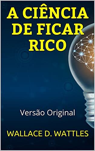 A CIÊNCIA DE FICAR RICO : Versão Original