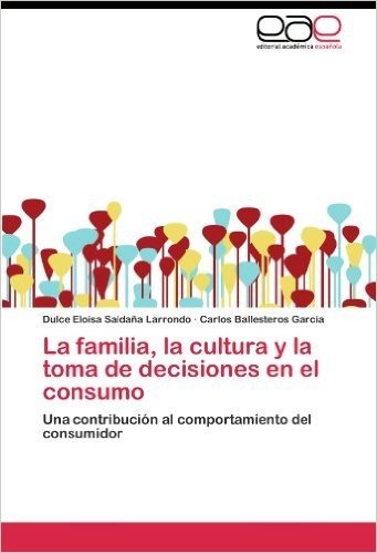 La Familia, La Cultura y La Toma de Decisiones En El Consumo