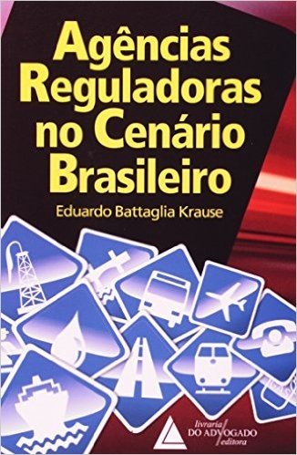 Agencias Reguladoras No Cenario Brasileiro