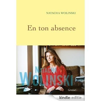 En ton absence (Littérature Française) (French Edition) [Kindle-editie]