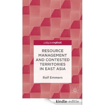 Resource Management and Contested Territories in East Asia [Kindle-editie]