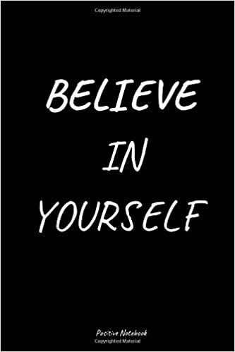 Believe In Yourself: Motivational Notebook, Journal, Diary Blank Page (110 Pages, Blank, 6 x 9)