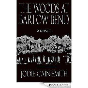 The Woods at Barlow Bend (English Edition) [Kindle-editie]