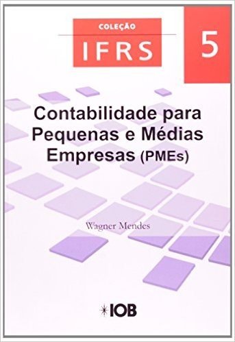 Contabilidade Para Pequenas E Médias Empresas - Volume 5. Coleção IFRS