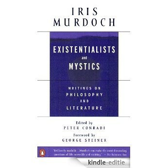 Existentialists and Mystics: Writings on Philosophy and Literature [Kindle-editie]