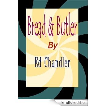 Bread & Butler (English Edition) [Kindle-editie]