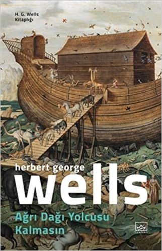Ağrı Dağı Yolcusu Kalmasın: H. G. Wells Kitaplığı
