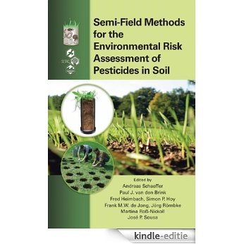 Semi-Field Methods for the Environmental Risk Assessment of Pesticides in Soil [Kindle-editie]