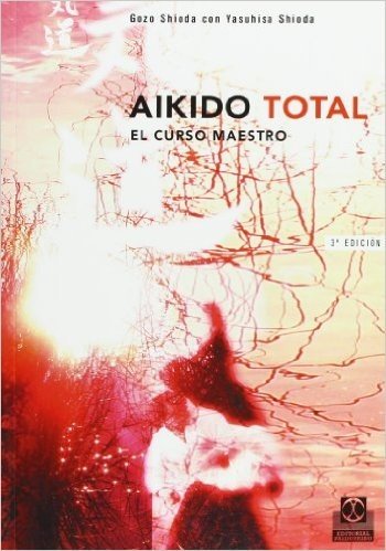 Aikido Total - El Curso Maestro